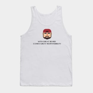 WITH GREAT BEARD COMES GREAT RESPONSIBILITY Funny Quote Tank Top